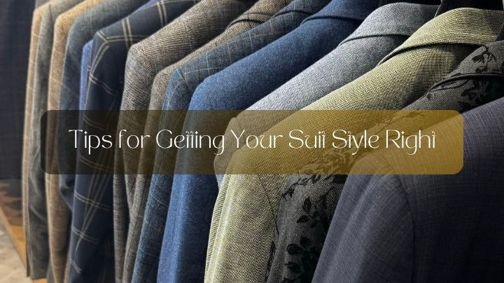 Beginners Tips for Getting Your Suit Style Right