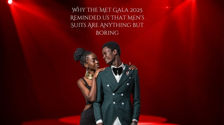 Why the Met Gala 2025 Reminded Us That Men’s Suits Are Anything but Boring
