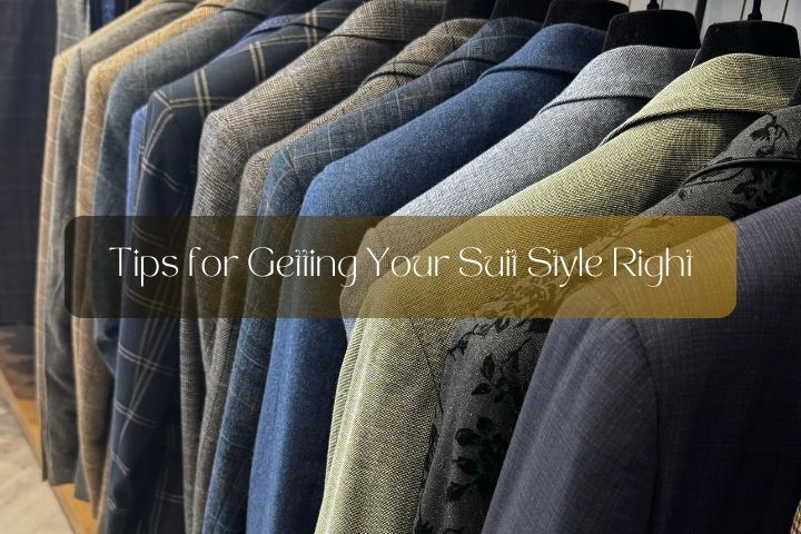 Beginners Tips for Getting Your Suit Style Right